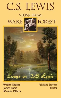C.S. Lewis: Widoki z Wake Forest - C.S. Lewis: Views From Wake Forest