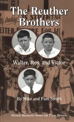 Bracia Reuther: Walter, Roy i Victor - The Reuther Brothers: Walter, Roy, and Victor