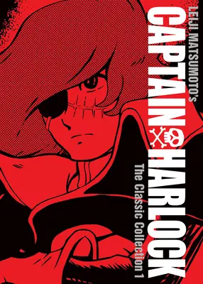 Kapitan Harlock: Kolekcja klasyczna Vol. 1 - Captain Harlock: The Classic Collection Vol. 1