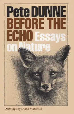 Before the Echo: Eseje o naturze - Before the Echo: Essays on Nature