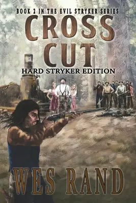 Cross Cut: Księga 2 w serii Evil Stryker - Cross Cut: Book 2 in the Evil Stryker Series