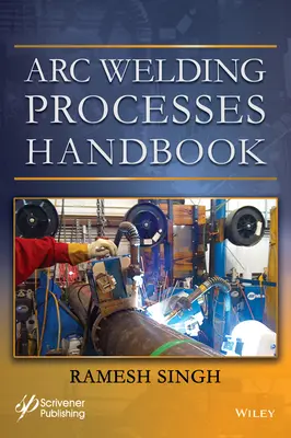 Podręcznik procesów spawania łukowego - Arc Welding Processes Handbook