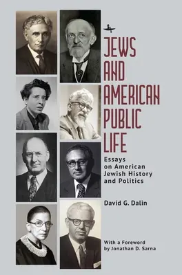 Żydzi i amerykańskie życie publiczne: Eseje o historii i polityce amerykańskich Żydów - Jews and American Public Life: Essays on American Jewish History and Politics