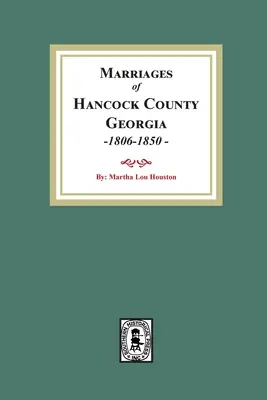 Małżeństwa hrabstwa Hancock w stanie Georgia, 1806-1850 - Marriages of Hancock County, Georgia, 1806-1850