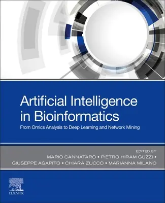 Sztuczna inteligencja w bioinformatyce: Od analizy omicznej do głębokiego uczenia i eksploracji sieci - Artificial Intelligence in Bioinformatics: From Omics Analysis to Deep Learning and Network Mining