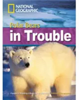 Niedźwiedzie polarne w opałach - Footprint Reading Library 2200 - Polar Bears in Trouble - Footprint Reading Library 2200