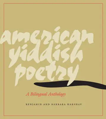 Amerykańska poezja jidysz: Dwujęzyczna antologia - American Yiddish Poetry: A Bilingual Anthology