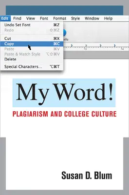 Moje słowo! Plagiat i kultura college'u - My Word!: Plagiarism and College Culture