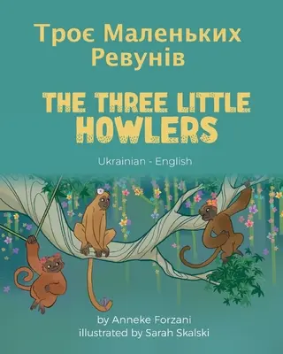 Trzy małe wyjce (ukraińsko-angielski): Троє Маленьких Р
 - The Three Little Howlers (Ukrainian-English): Троє Маленьких Р
