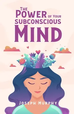 Potęga twojego podświadomego umysłu - The Power Of Your Subconscious Mind