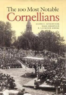 100 najznamienitszych mieszkańców Cornell - The 100 Most Notable Cornellians