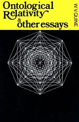 Względność ontologiczna i inne eseje - Ontological Relativity and Other Essays