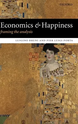 Ekonomia i szczęście: Analiza ramowa - Economics and Happiness: Framing the Analysis