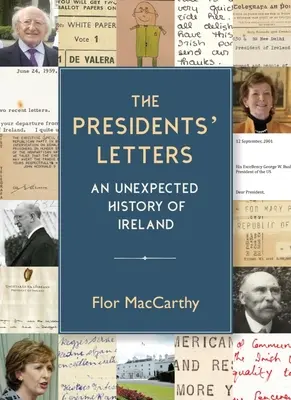 The Presidents' Letters: Nieoczekiwana historia Irlandii - The Presidents' Letters: An Unexpected History of Ireland