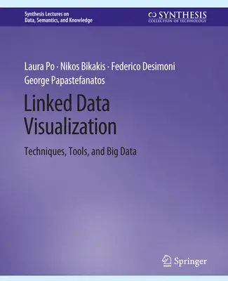 Wizualizacja połączonych danych - techniki, narzędzia i duże zbiory danych - Linked Data Visualization - Techniques, Tools, and Big Data