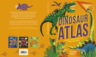 Atlas dinozaurów - podróż w czasie do prehistorycznego świata - Dinosaur Atlas - A Journey Through Time to the Prehistoric World