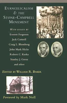 Ewangelikalizm i ruch Stone'a-Campbella - Evangelicalism & the Stone-Campbell Movement