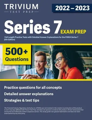 Series 7 Exam Prep 2022-2023: 4 pełnowymiarowe testy praktyczne ze szczegółowymi wyjaśnieniami odpowiedzi dla FINRA Series 7 [5th Edition] - Series 7 Exam Prep 2022-2023: 4 Full-Length Practice Tests with Detailed Answer Explanations for the FINRA Series 7 [5th Edition]