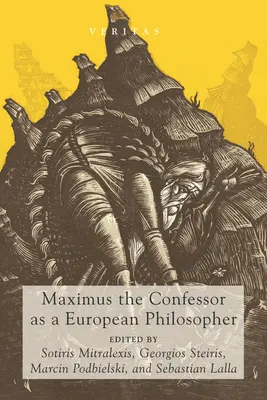 Maksym Wyznawca jako europejski filozof - Maximus the Confessor as a European Philosopher