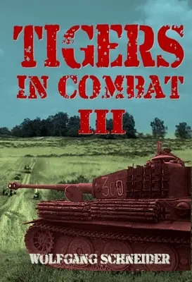 Tygrysy w walce: Tom III - Taktyka szkolenia operacyjnego - Tigers in Combat: Volume III - Operation Training Tactics