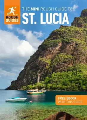 The Mini Rough Guide to St. Lucia (Przewodnik turystyczny z darmowym ebookiem) - The Mini Rough Guide to St. Lucia (Travel Guide with Free Ebook)