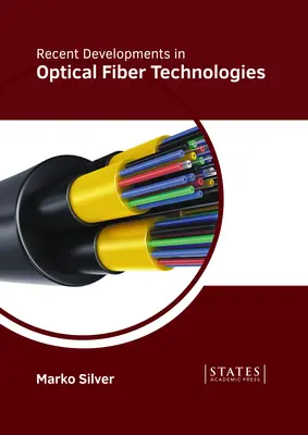 Najnowsze osiągnięcia w dziedzinie technologii światłowodowych - Recent Developments in Optical Fiber Technologies