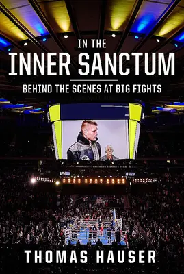 In the Inner Sanctum: Za kulisami wielkich walk - In the Inner Sanctum: Behind the Scenes at Big Fights