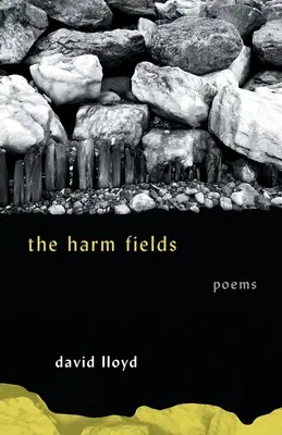 The Harm Fields: Wiersze - The Harm Fields: Poems