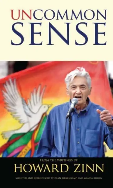 Uncommon Sense: Z pism Howarda Zinna - Uncommon Sense: From the Writings of Howard Zinn