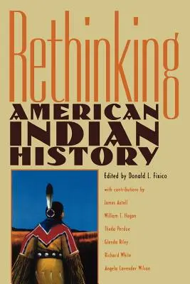 Ponowne przemyślenie historii amerykańskich Indian - Rethinking American Indian History
