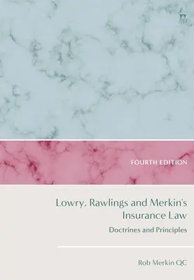 Prawo ubezpieczeniowe Lowry'ego, Rawlingsa i Merkina: Doktryny i zasady - Lowry, Rawlings and Merkin's Insurance Law: Doctrines and Principles