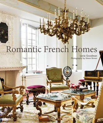 Romantyczne francuskie domy - Romantic French Homes