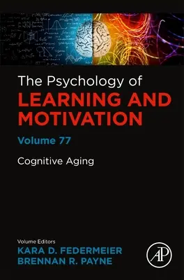 Starzenie się poznawcze: Tom 77 - Cognitive Aging: Volume 77