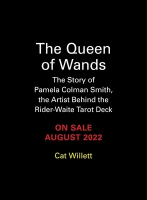 Królowa Różdżek: Historia Pameli Colman Smith, artystki stojącej za talią tarota Rider-Waite - The Queen of Wands: The Story of Pamela Colman Smith, the Artist Behind the Rider-Waite Tarot Deck