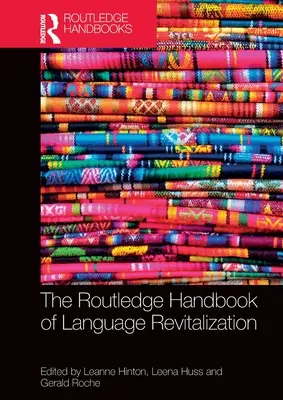 The Routledge Handbook of Language Revitalization - Podręcznik rewitalizacji języka - The Routledge Handbook of Language Revitalization