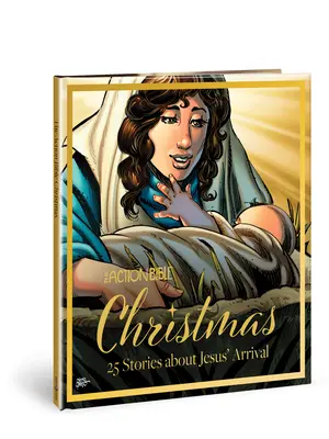 Biblia w działaniu Boże Narodzenie: 25 opowieści o przybyciu Jezusa - The Action Bible Christmas: 25 Stories about Jesus' Arrival