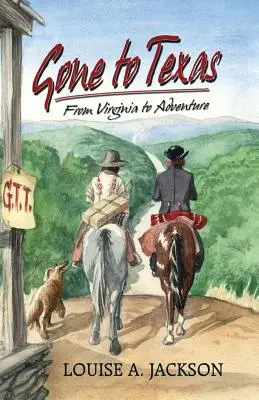 Pojechałem do Teksasu: Od Wirginii do przygody - Gone to Texas: From Virginia to Adventure