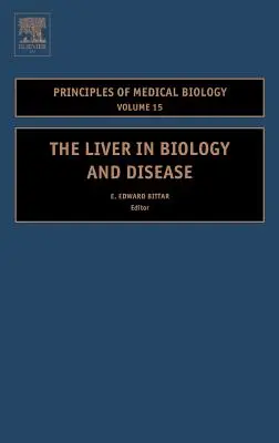 Wątroba w biologii i chorobie: Biologia wątroby w chorobach, Hepato - Biologia w chorobach tom 15 - The Liver in Biology and Disease: Liver Biology in Disease, Hepato - Biology in Disease Volume 15