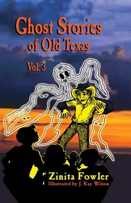 Opowieści o duchach starego Teksasu Vol. 3 - Ghost Stories of Old Texas Vol. 3