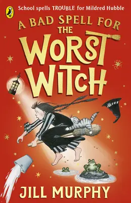 Złe zaklęcie dla najgorszej wiedźmy - Bad Spell for the Worst Witch