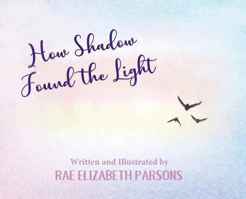 Jak cień odnalazł światło - How Shadow Found the Light