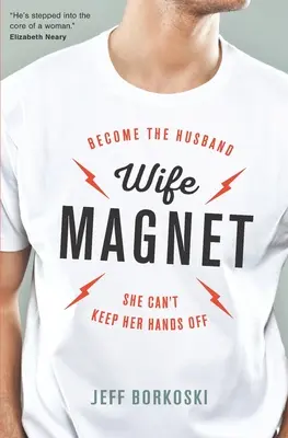 Magnes na żonę: Zostań mężem, od którego nie będzie mogła oderwać rąk - Wife Magnet: Become the husband she can't keep her hands off