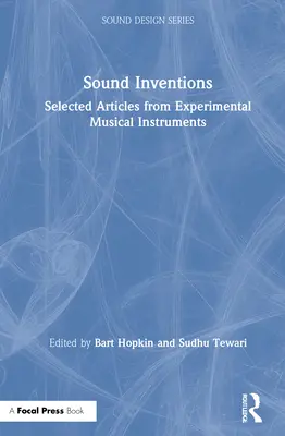 Dźwiękowe wynalazki: Wybrane artykuły z eksperymentalnych instrumentów muzycznych - Sound Inventions: Selected Articles from Experimental Musical Instruments