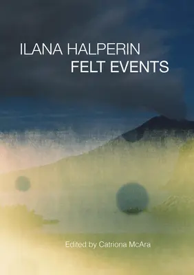 Ilana Halperin: Filcowe wydarzenia - Ilana Halperin: Felt Events