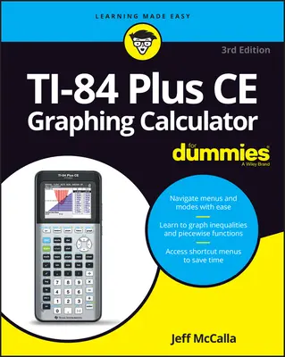 Kalkulator graficzny Ti-84 Plus Ce dla opornych - Ti-84 Plus Ce Graphing Calculator for Dummies