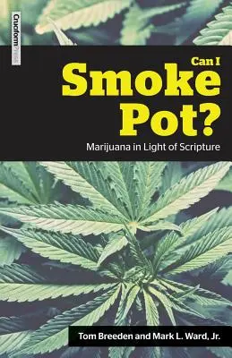 Czy mogę palić trawkę? Marihuana w świetle Pisma Świętego - Can I Smoke Pot?: Marijuana in Light of Scripture