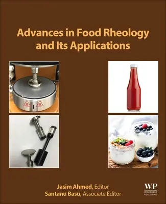 Postępy w reologii żywności i jej zastosowaniach: Rozwój reologii żywności - Advances in Food Rheology and Its Applications: Development in Food Rheology