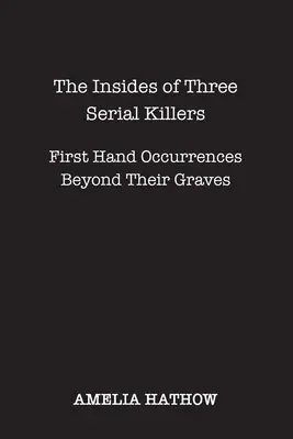 Wnętrza trzech seryjnych morderców - The Insides of Three Serial Killers