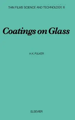 Powłoki na szkle: Tom 6 - Coatings on Glass: Volume 6