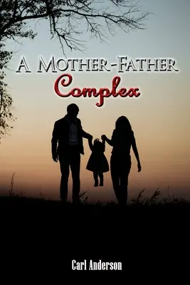 Kompleks matki i ojca - A Mother-Father Complex